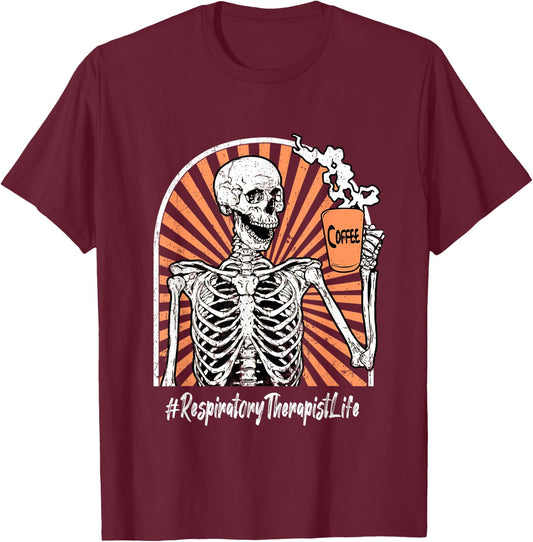 Respiratory Therapist Life Coffee Skeleton Exhausted Funny T-Shirt - T-Shirt | Maroon