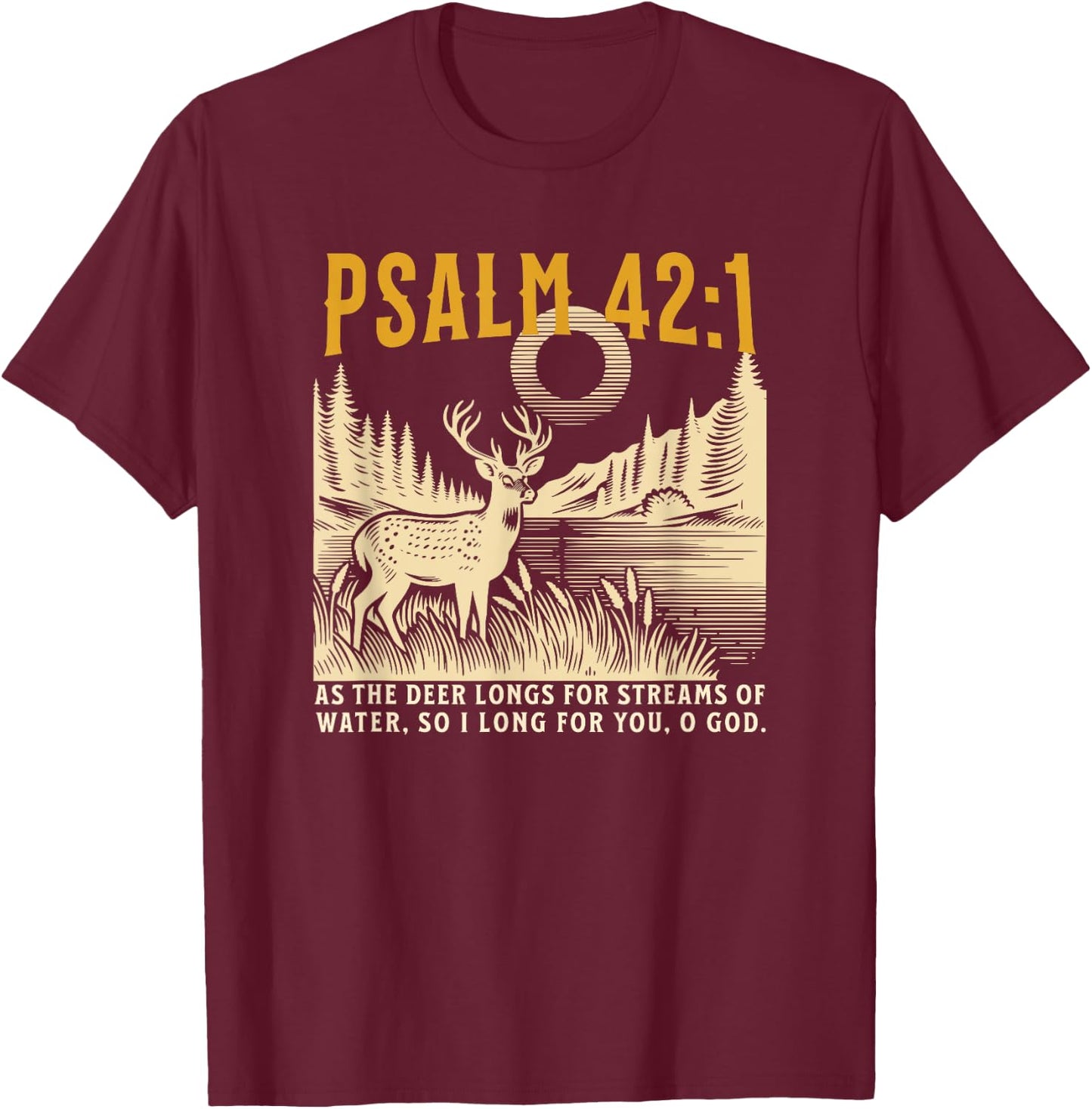 Christian As The Deer Hunting Jesus Bible Verse Hunter T-Shirt - T-Shirt | Maroon