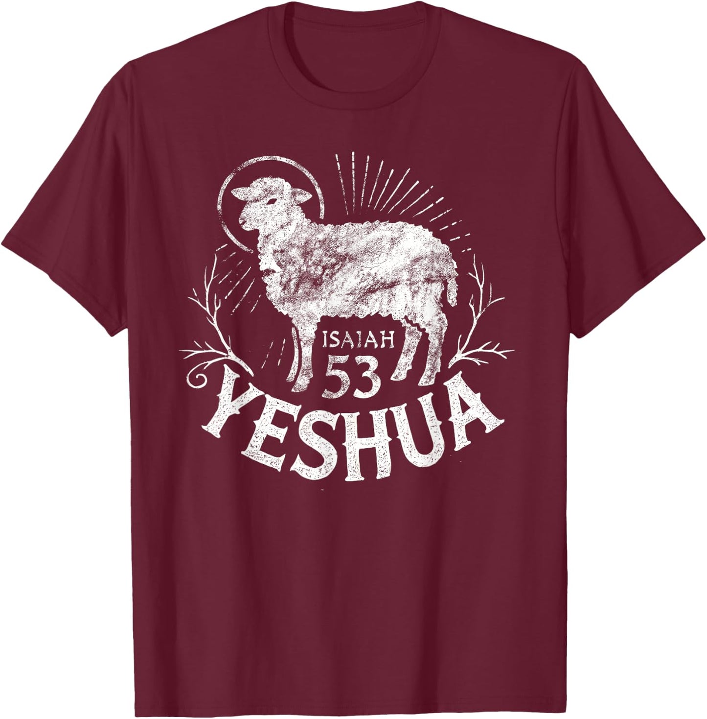 Isaiah 53 Lamb Yeshua Jesus T-Shirt - T-Shirt | Maroon