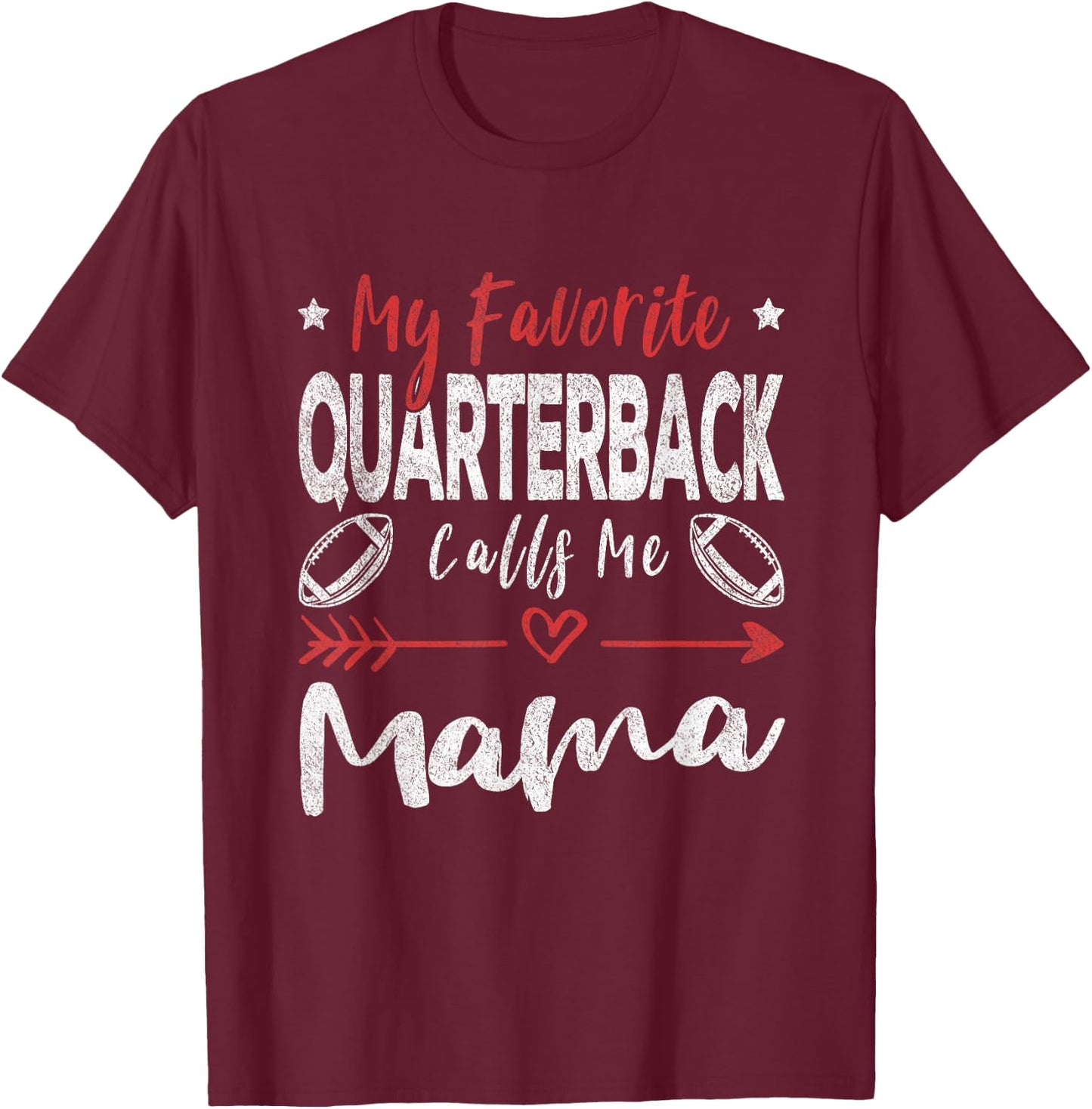 My Favorite Quarterback Calls Me Mama Football Player Mom T-Shirt - T-Shirt | Maroon