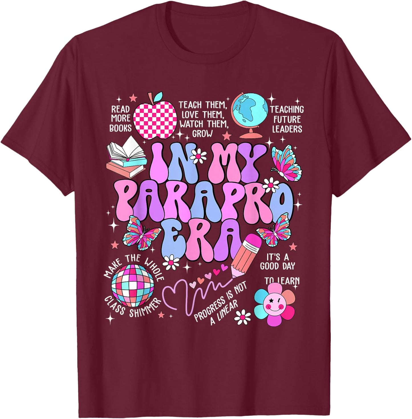 in My Parapro Era Paraprofessional First Day Back to School T-Shirt - T-Shirt | Maroon