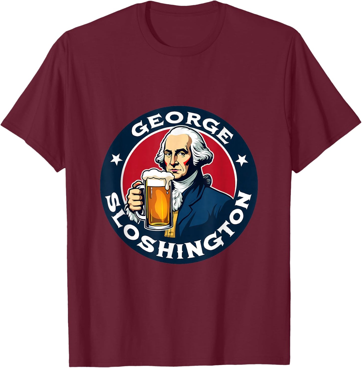 George Sloshington Beer Humor T-Shirt - T-Shirt | Maroon