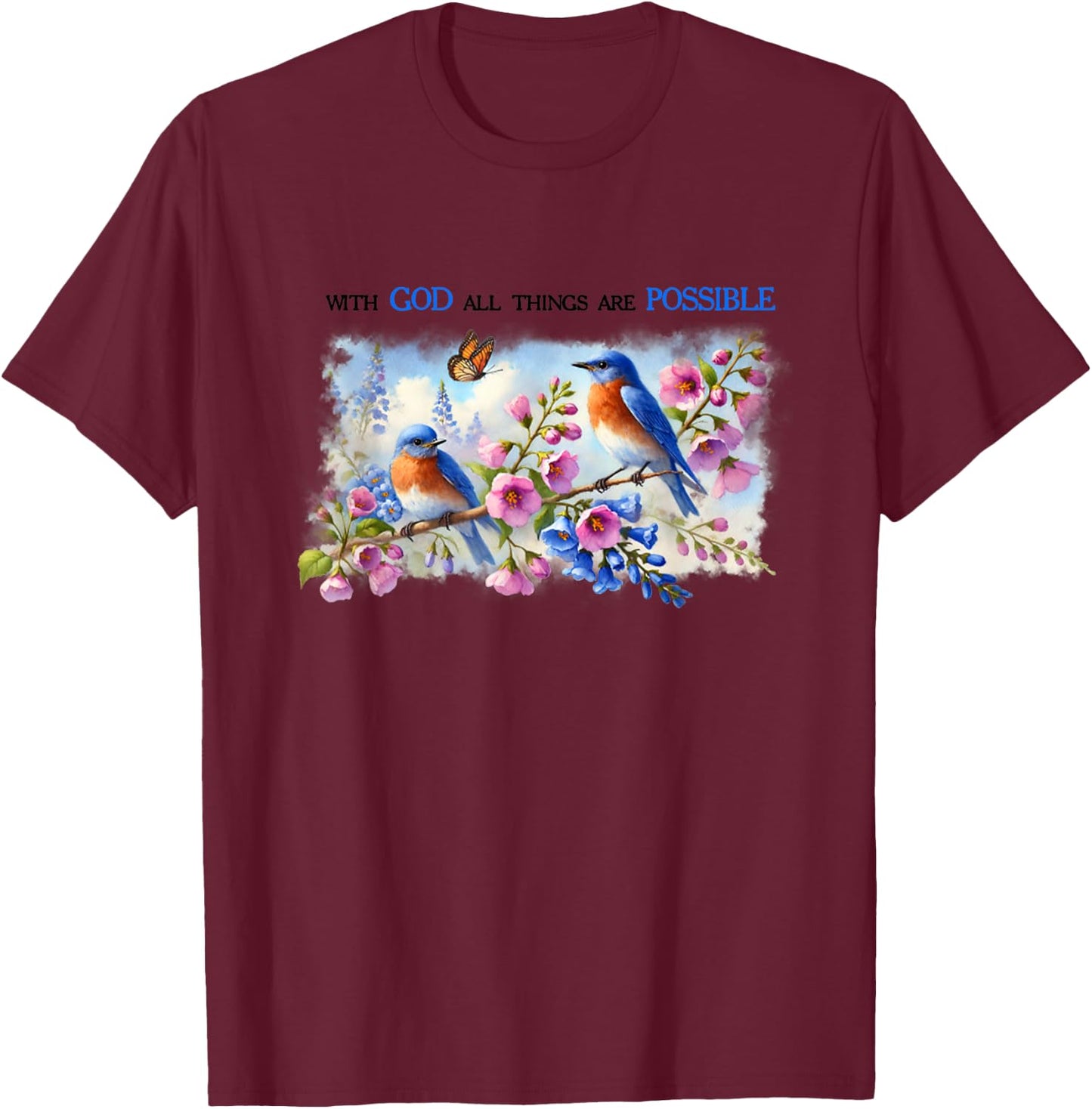 With God All The Things Are Possible Bird Jesus Bible T-Shirt - T-Shirt | Maroon