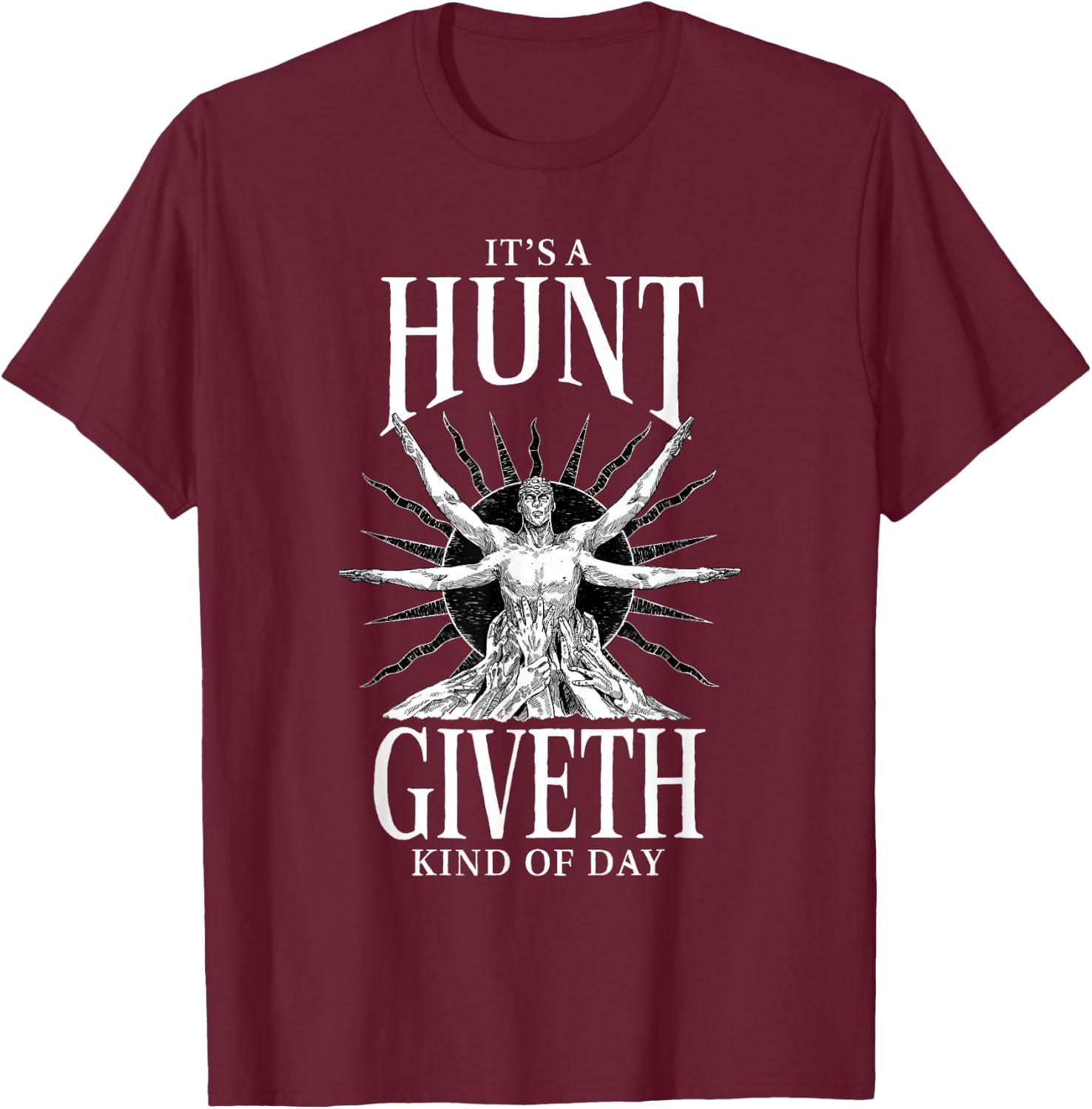 Hunt: Showdown It's a Hunt Giveth Kind of Day T-Shirt - T-Shirt | Maroon
