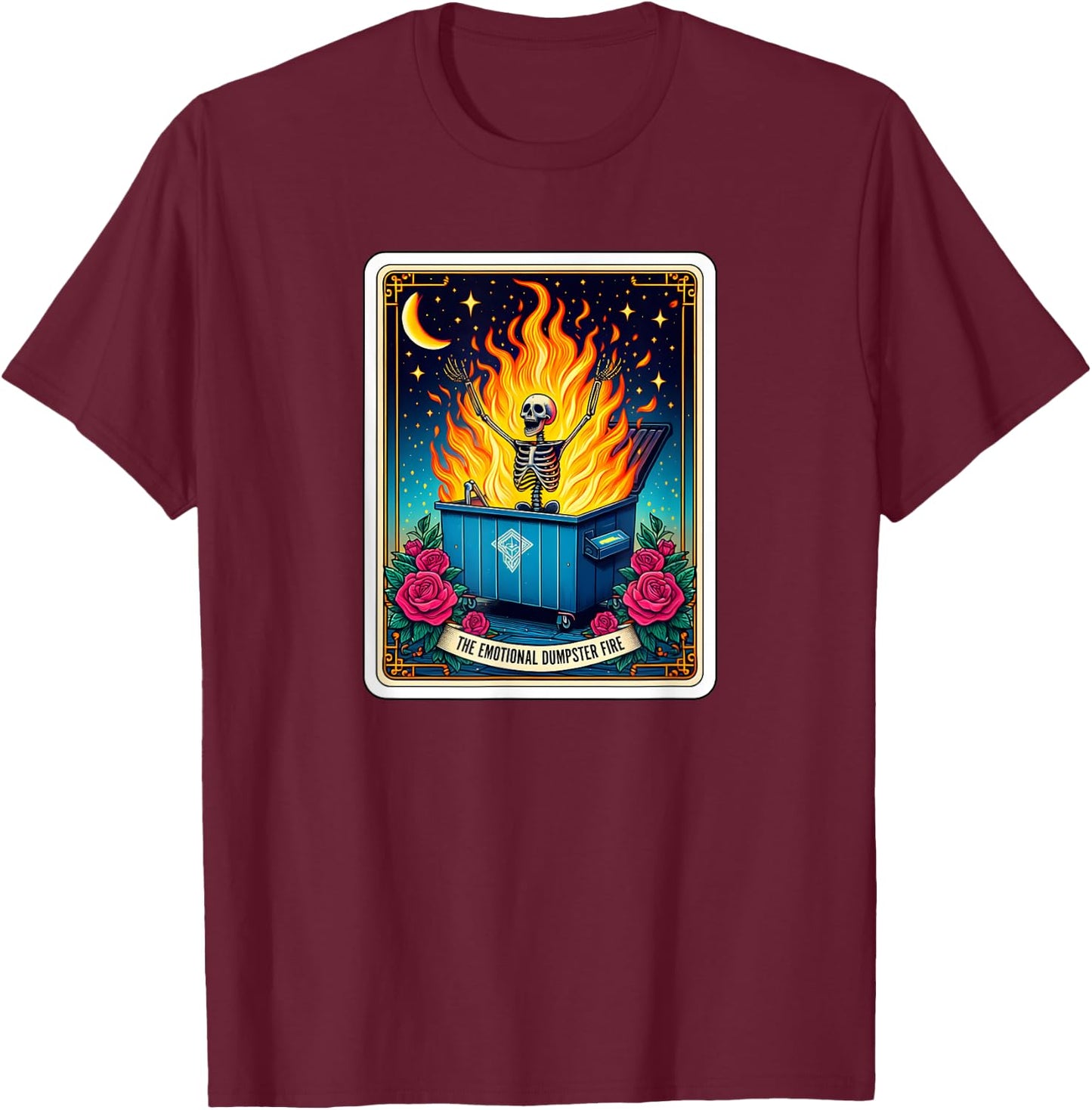 Emotional Dumpster Fire Skeleton t Card Funny T-Shirt - T-Shirt | Maroon