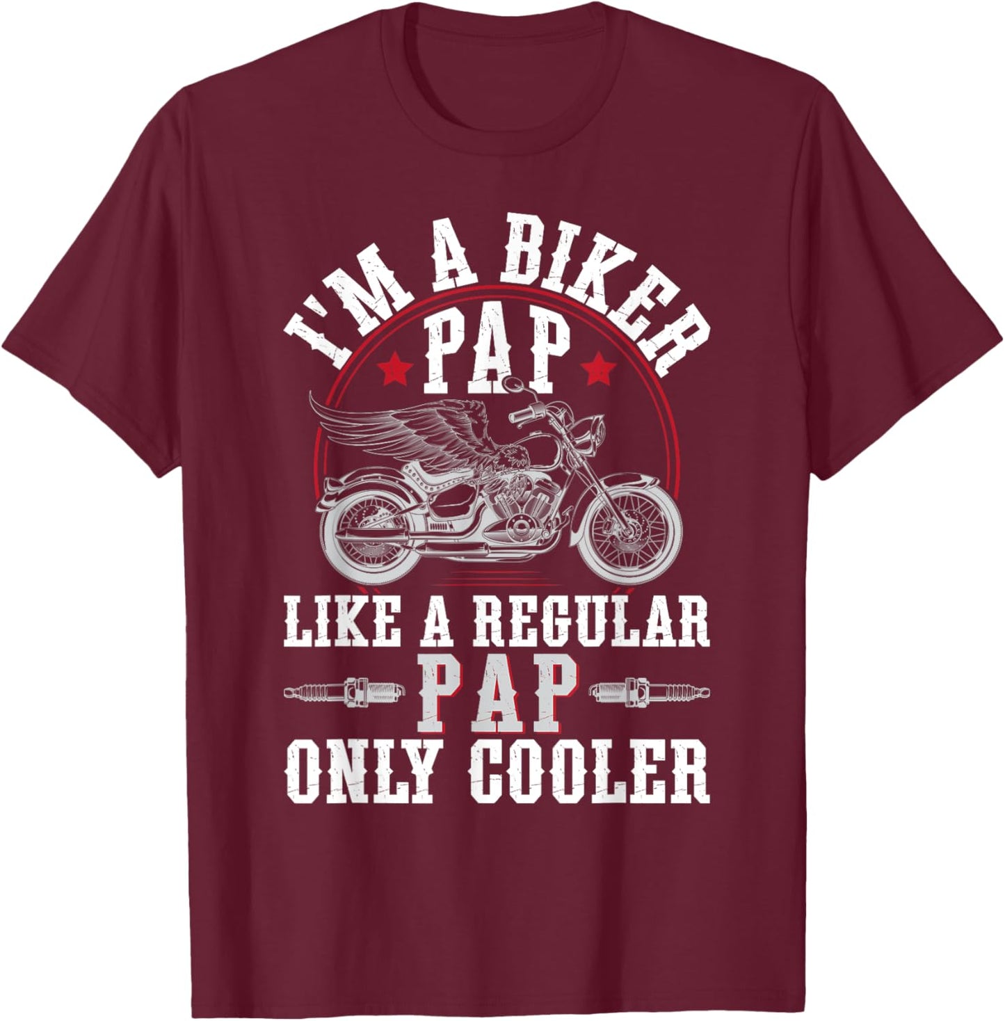 I'm A Biker Pap Grandpa Motorcycle Rider Pap T-Shirt - T-Shirt | Maroon