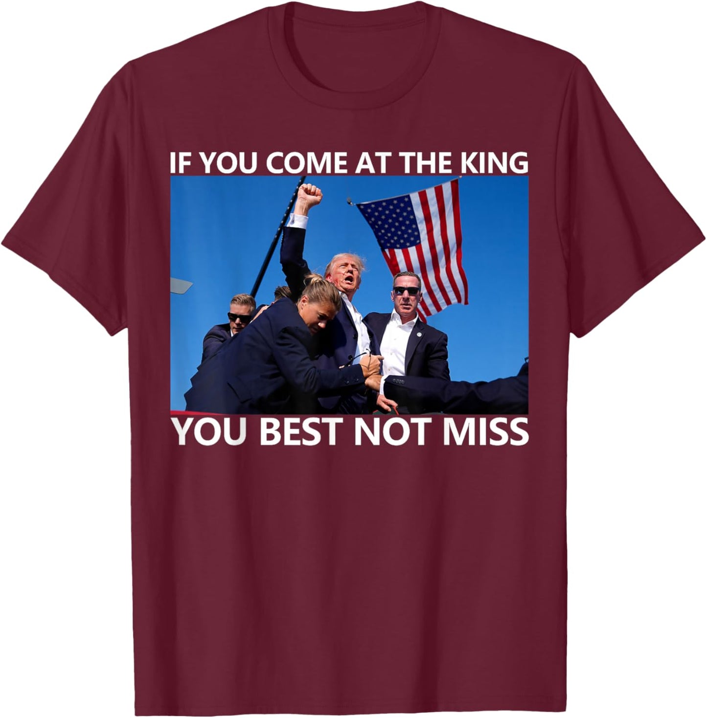 If You Come at The King You Best Not Miss T-Shirt - T-Shirt | Maroon
