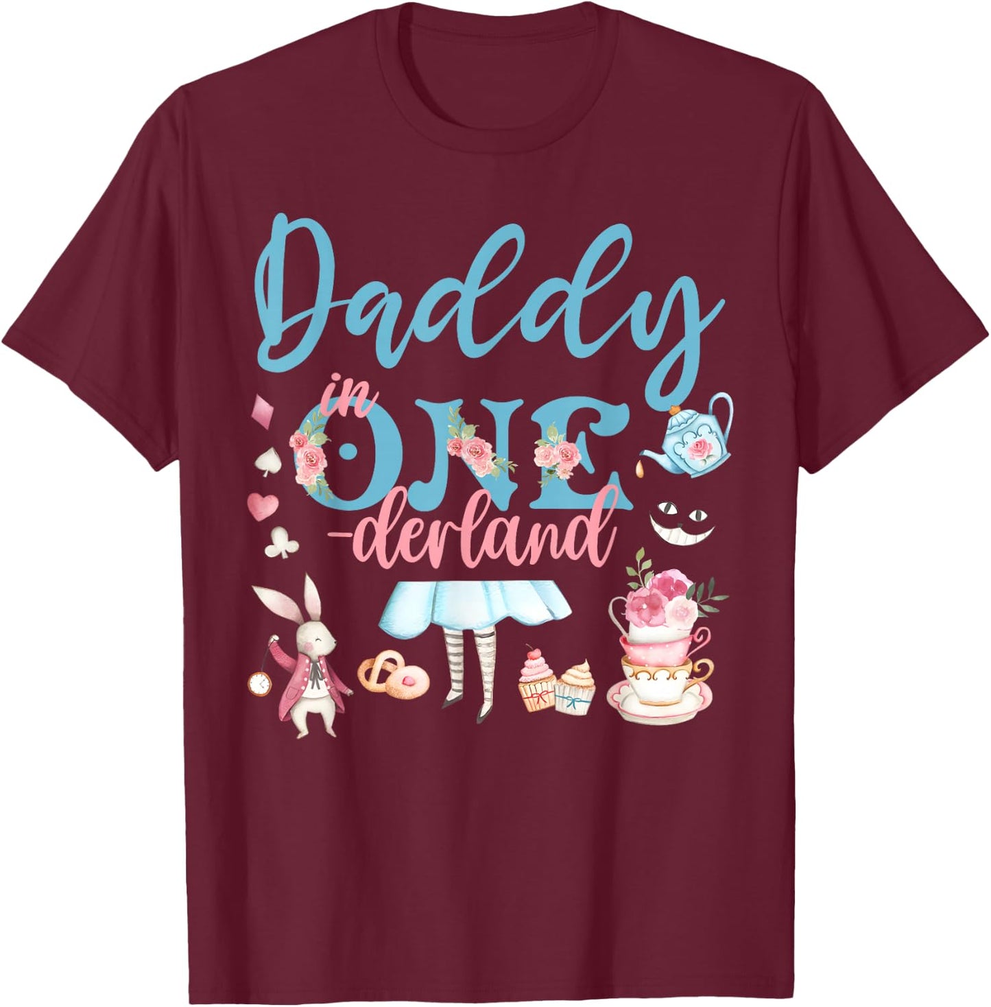 Daddy Of The Birthday Girl - Daddy In Onderland Family T-Shirt - T-Shirt | Maroon