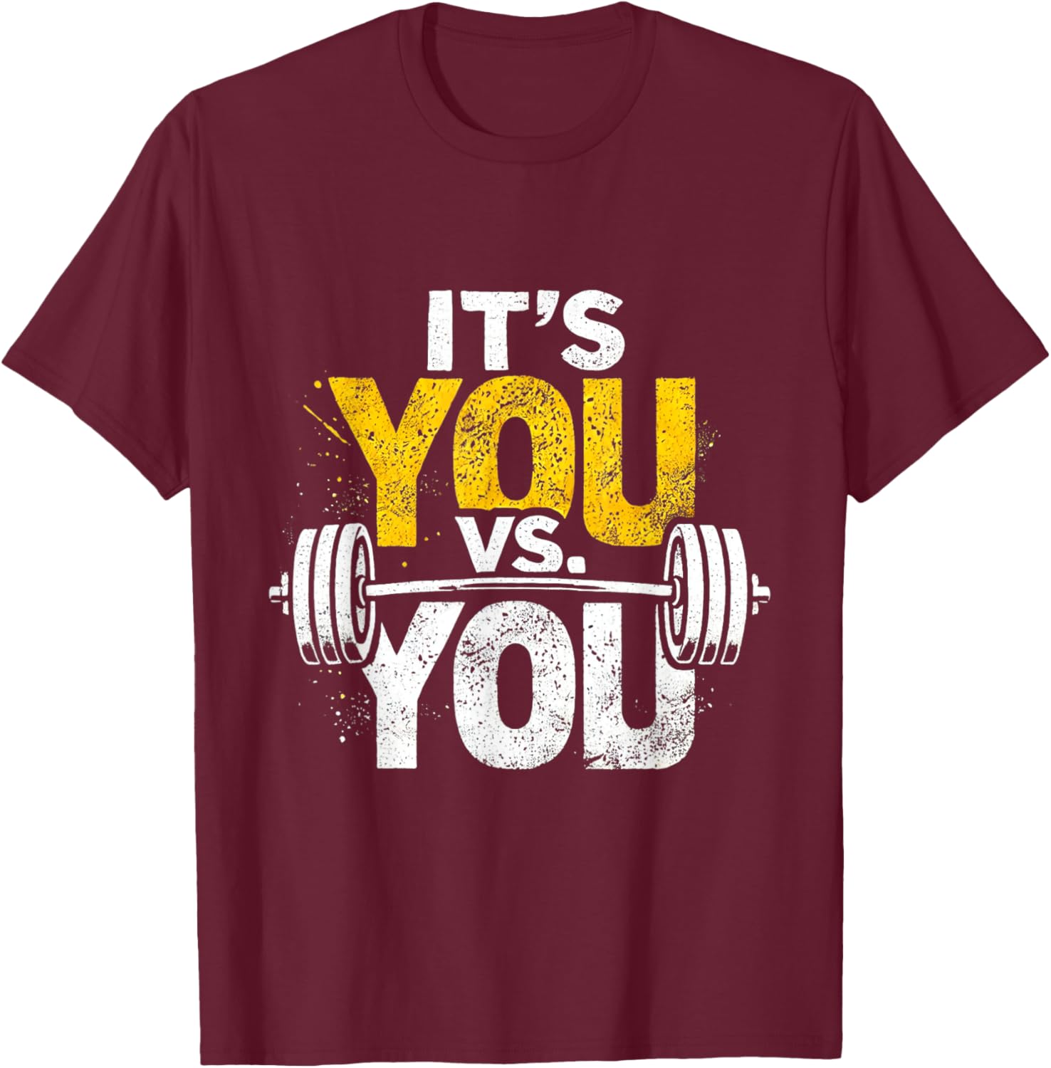 Its Vs You Workout Gym Workout Motivation Fitness Men Women T-Shirt - T-Shirt | Maroon