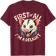 First of All I'm A Delight Shirt Men Women Angry Possum T-Shirt - T-Shirt | Maroon