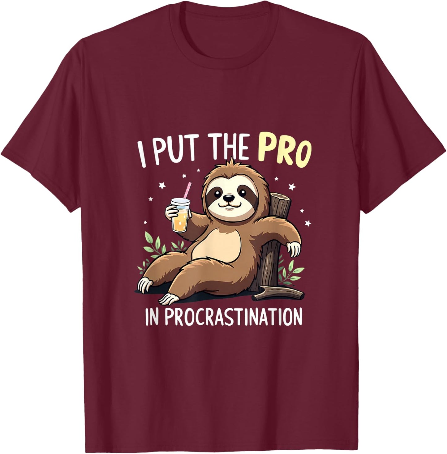 I Put The Pro In Procrastination Sloth T-Shirt - T-Shirt | Maroon
