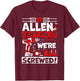Funny Allen. If Allen Can't Fix It, We're All Screwed T-Shirt - T-Shirt | Maroon