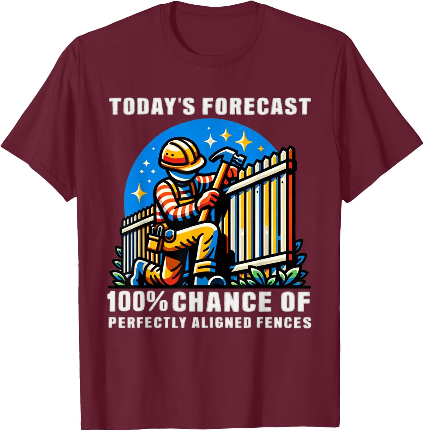 Funny Fence Installing Fence Builder T-Shirt - T-Shirt | Maroon