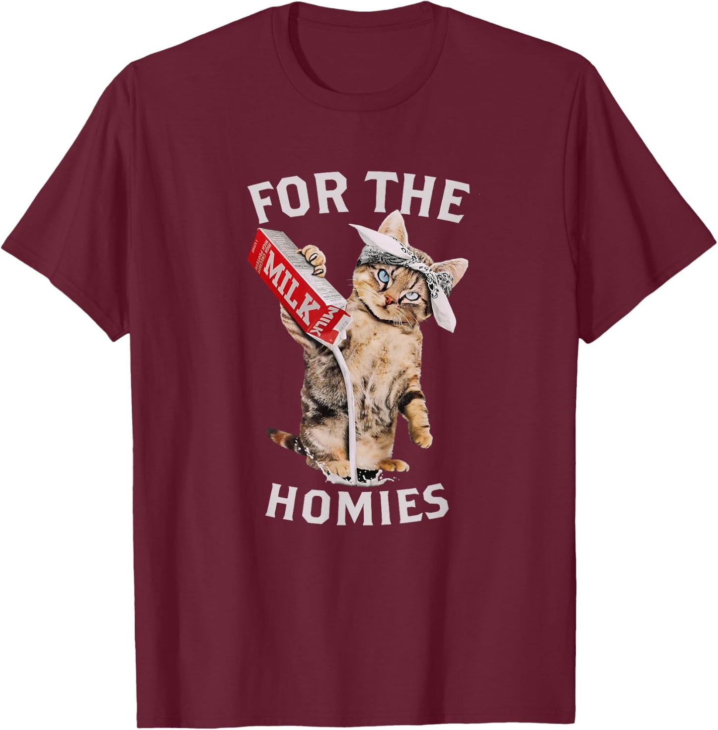 Milk Cat for The Homies T-Shirt - T-Shirt | Maroon
