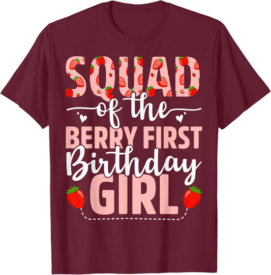 Squad Of The Berry First Birthday Girl Sweet Strawberry T-Shirt - T-Shirt | Maroon