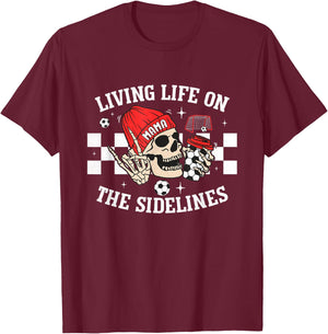 Living Life On The Sidelines Mom Skeleton Coffee Soccer Mama T-Shirt - T-Shirt | Maroon
