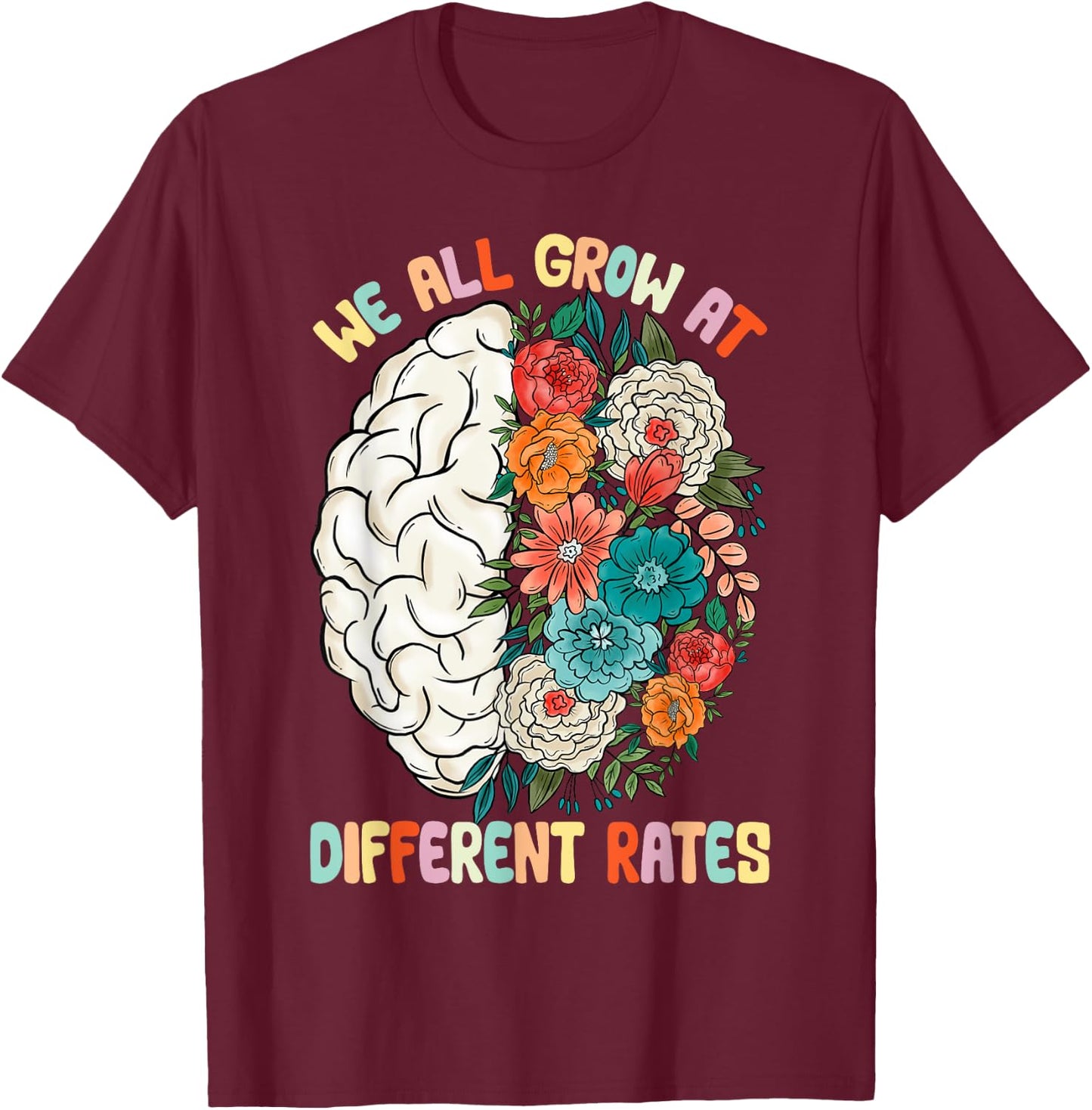 We All Grow At Different Rates Back To School Teacher Women T-Shirt - T-Shirt | Maroon