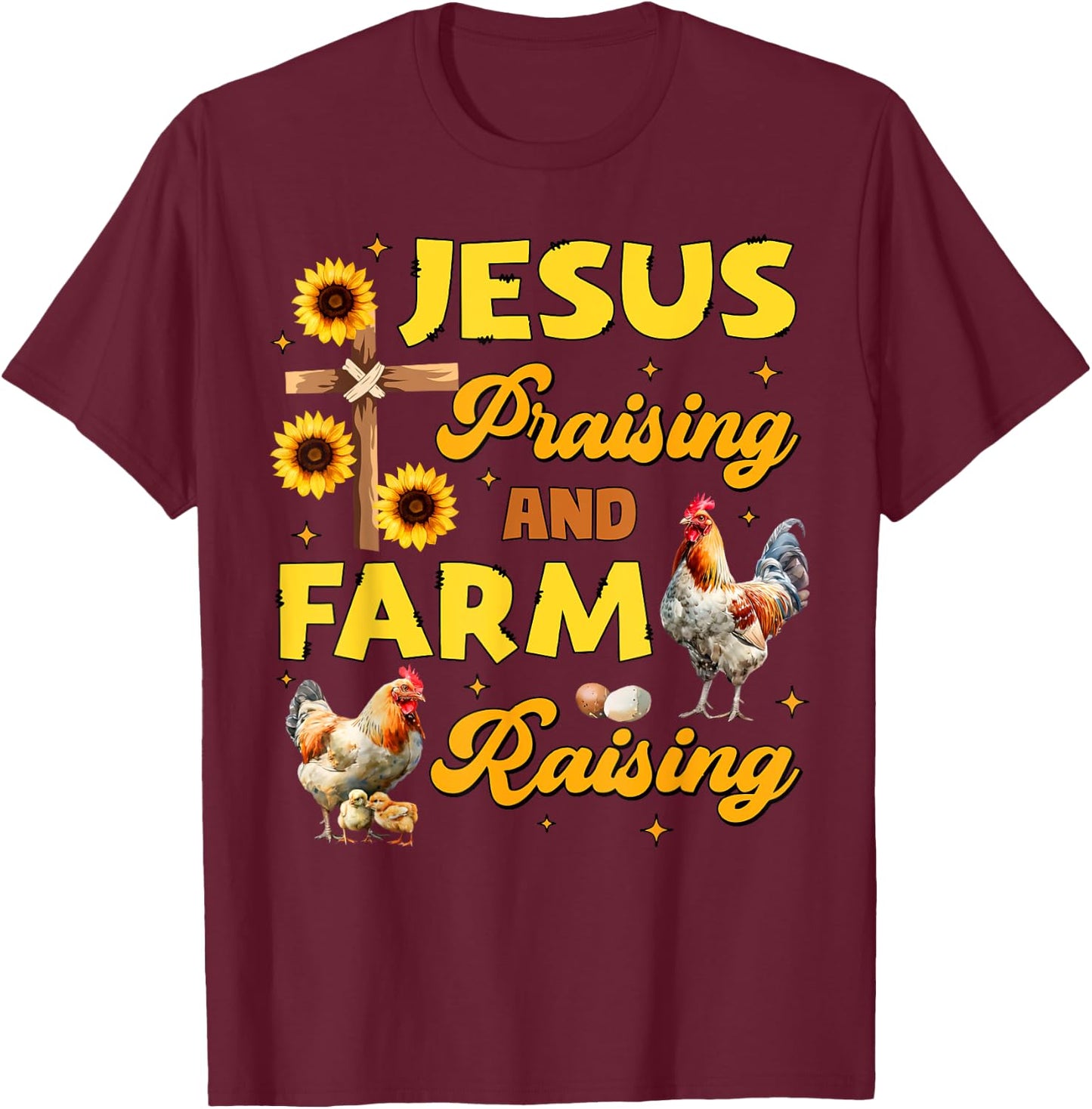 Jesus Praising And Farm Raising Chicken Farmer Christian T-Shirt - T-Shirt | Maroon