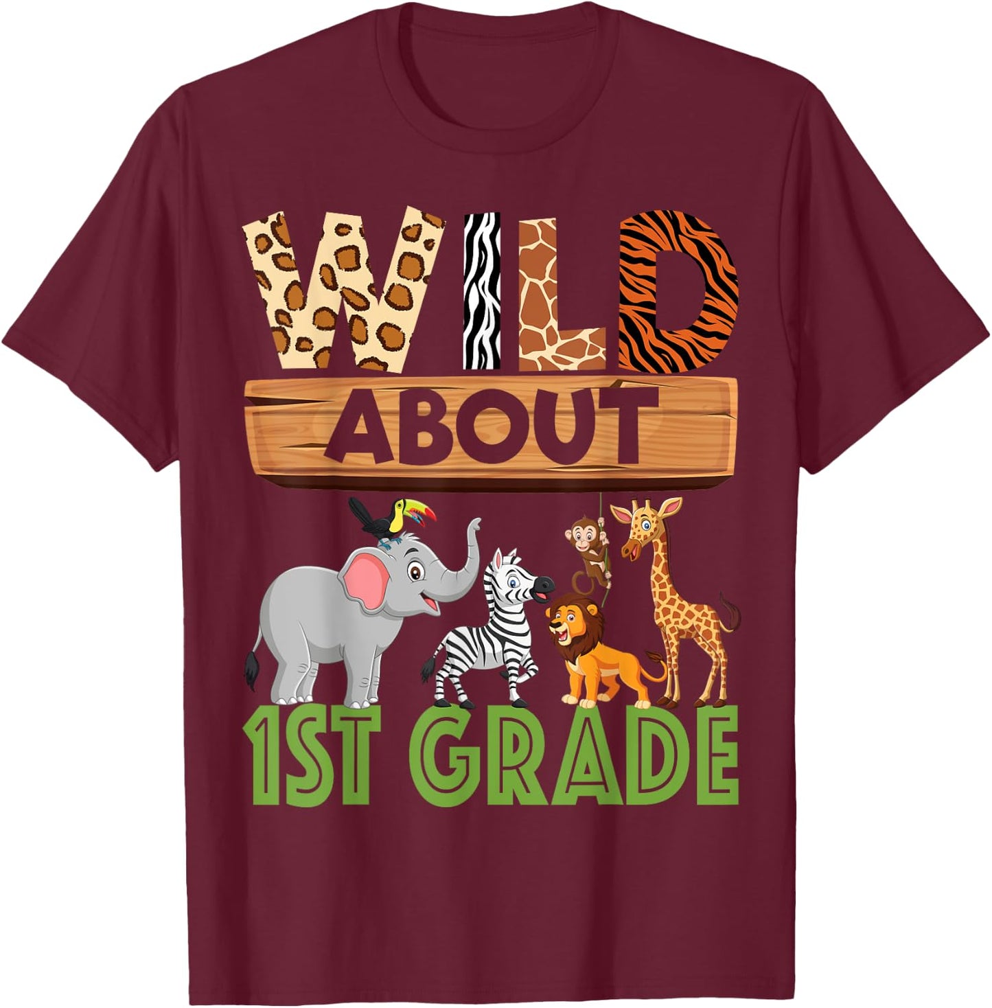 Wild About 1st Grade Teacher Student First Grade Zoo Safari Women Girls Kids T-Shirt - T-Shirt | Maroon