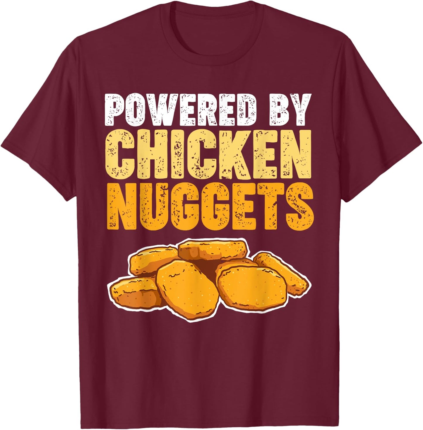 Powered by Chicken Nuggets T-Shirt - T-Shirt | Maroon
