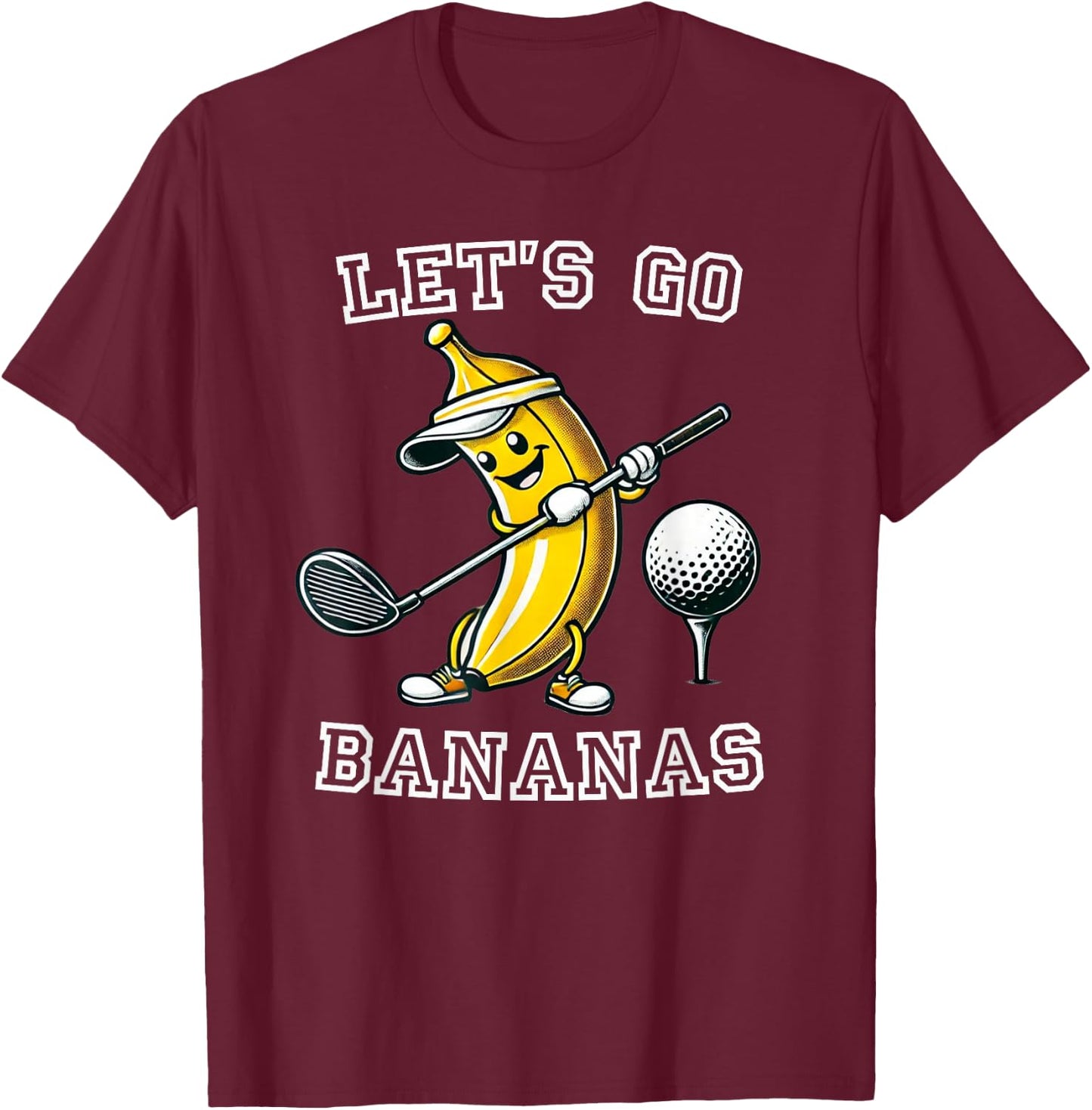 Let's Go Bananas Golf with Funny Banana Golfer Graphic T-Shirt - T-Shirt | Maroon