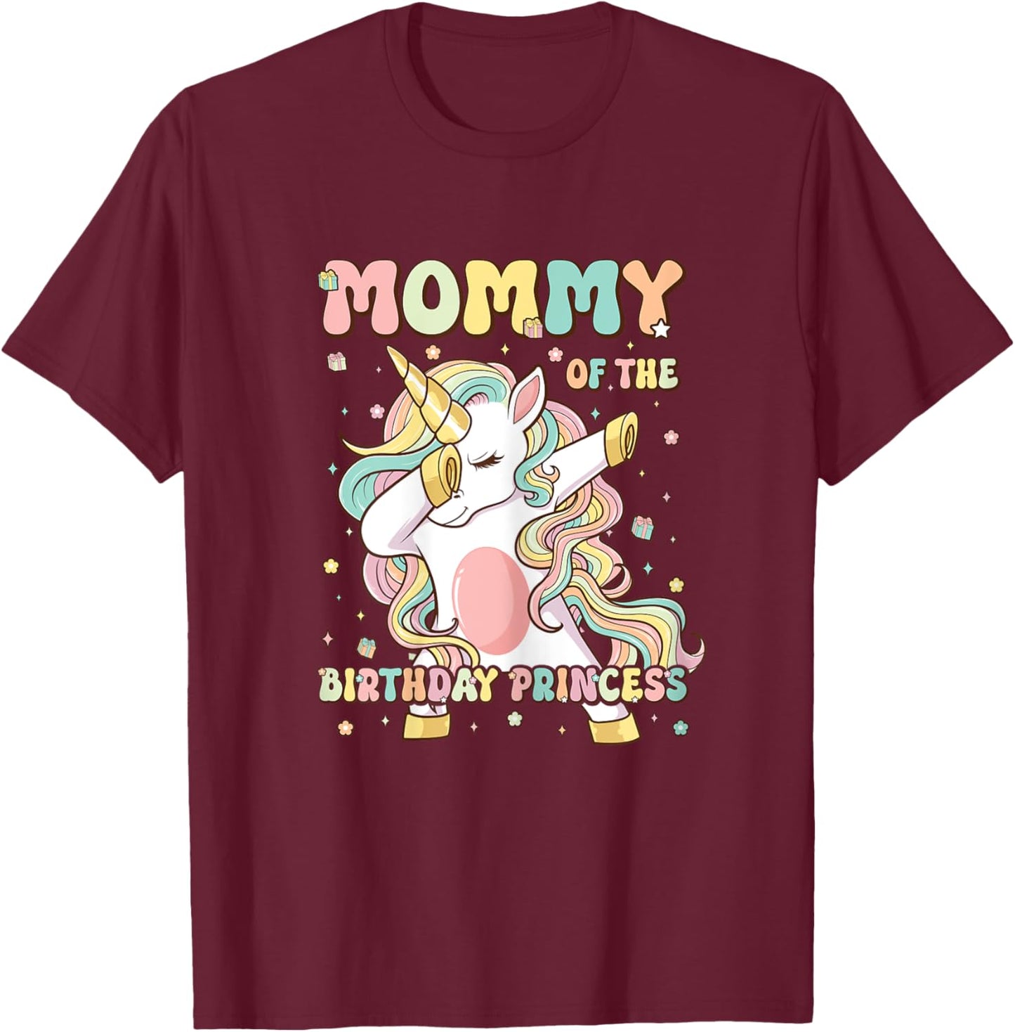 Mommy Of The Birthday Princess Unicorn Birthday Girl's Mom T-Shirt - T-Shirt | Maroon