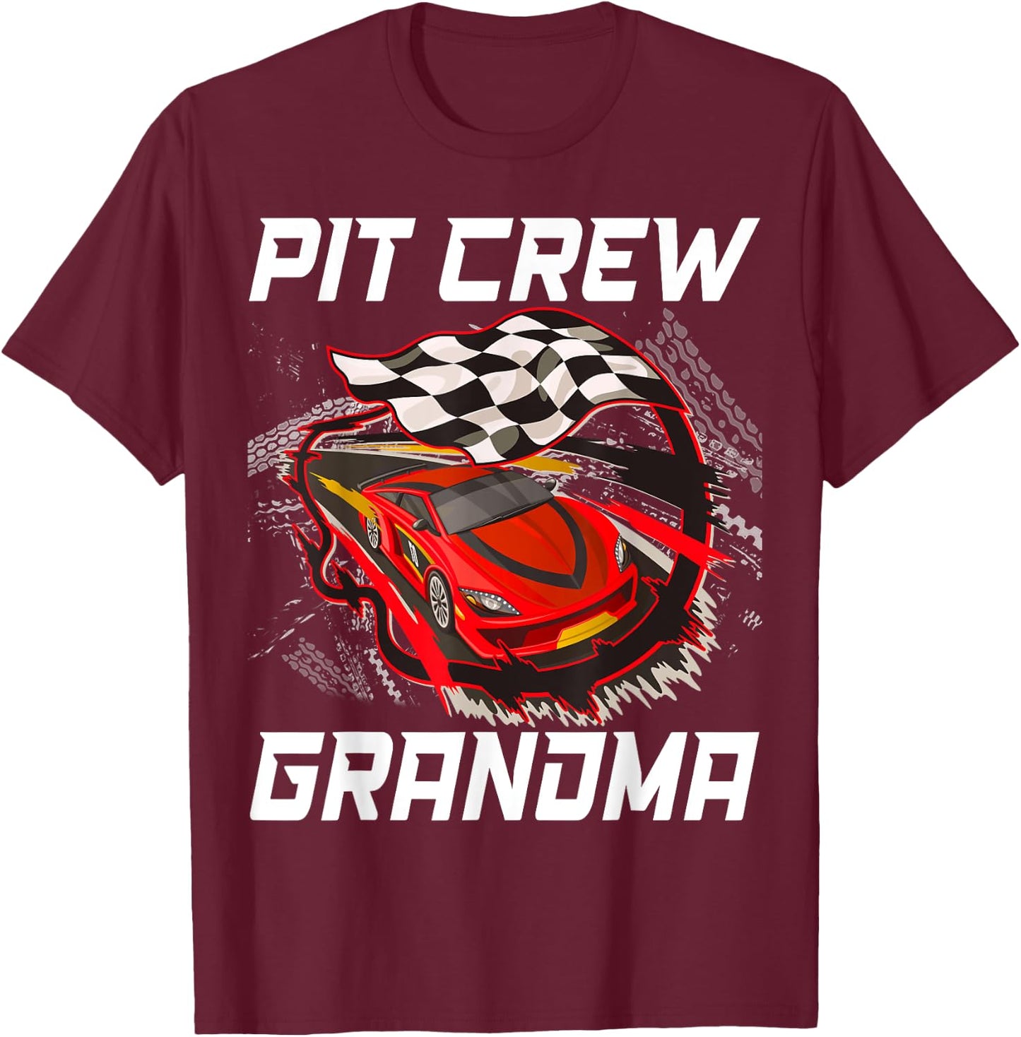 Pit Crew Grandma Race Car Birthday Racing Car Family T-Shirt - T-Shirt | Maroon