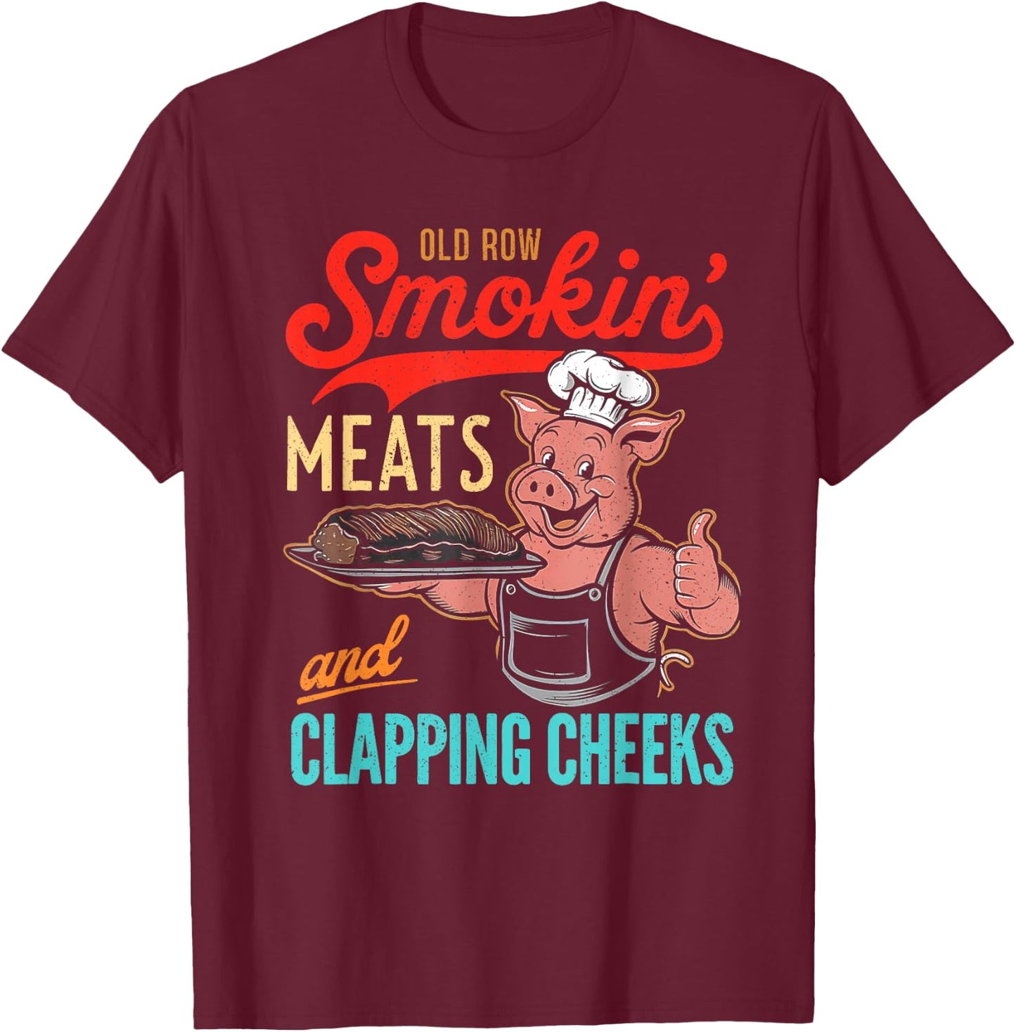 Vintage Old Row Smokin' Meats And Clapping Cheeks Funny BBQ T-Shirt - T-Shirt | Maroon