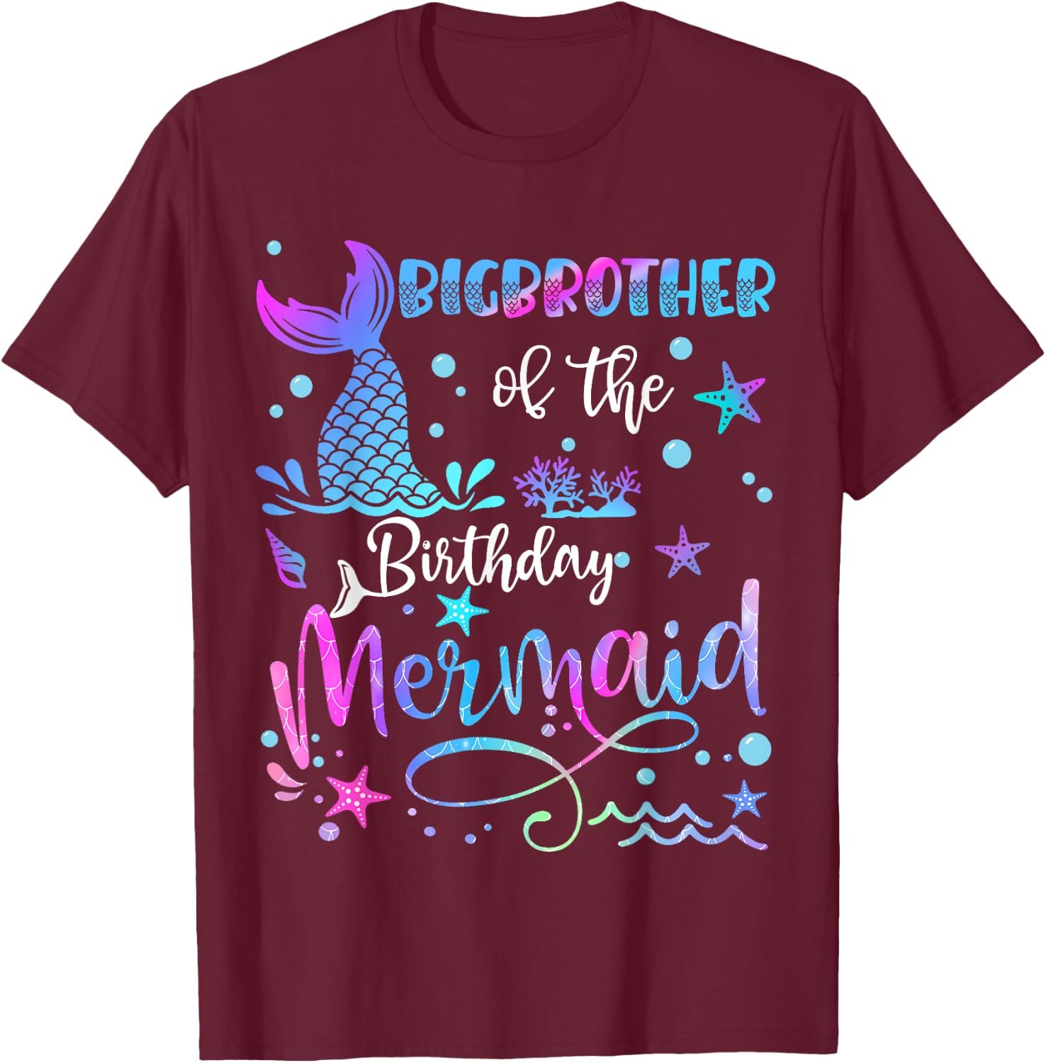 Big Brother Of The Birthday Mermaid Matching Family T-Shirt - T-Shirt | Maroon
