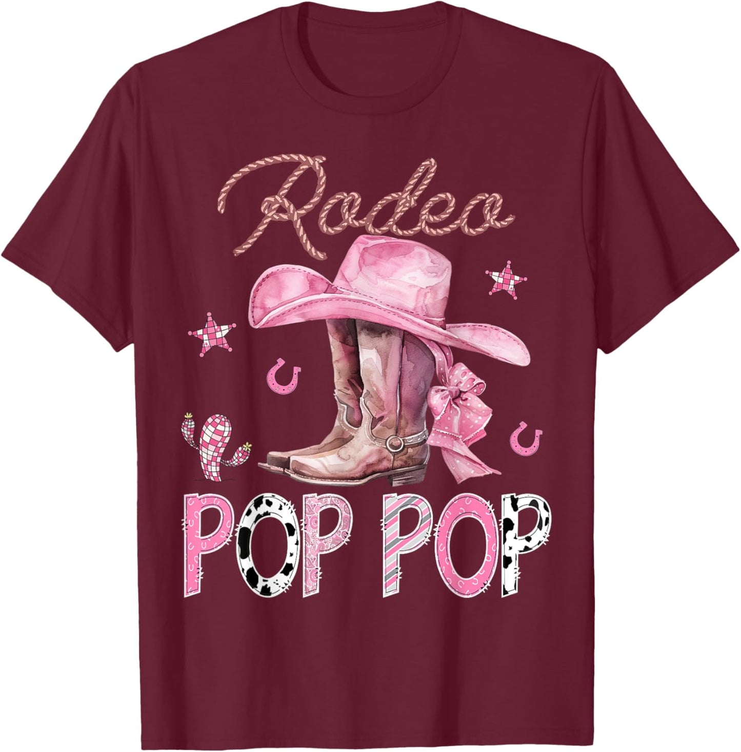 Rodeo Pop Pop Pink Boots Coquette CowGirl Birthday Party T-Shirt - T-Shirt | Maroon