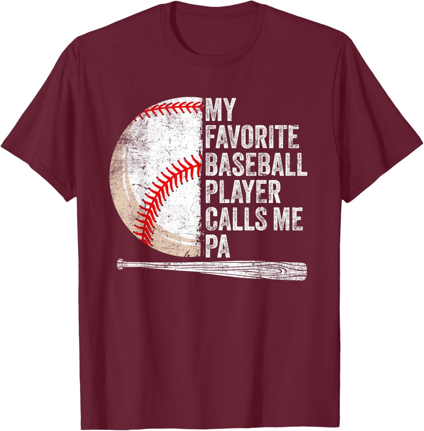Funny My Favorite Baseball Player Calls Me Pa Father's Day T-Shirt - T-Shirt | Maroon