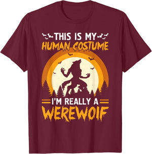 Funny This Is My Human Costume I'm Really a Werewolf Costume T-Shirt - T-Shirt | Maroon
