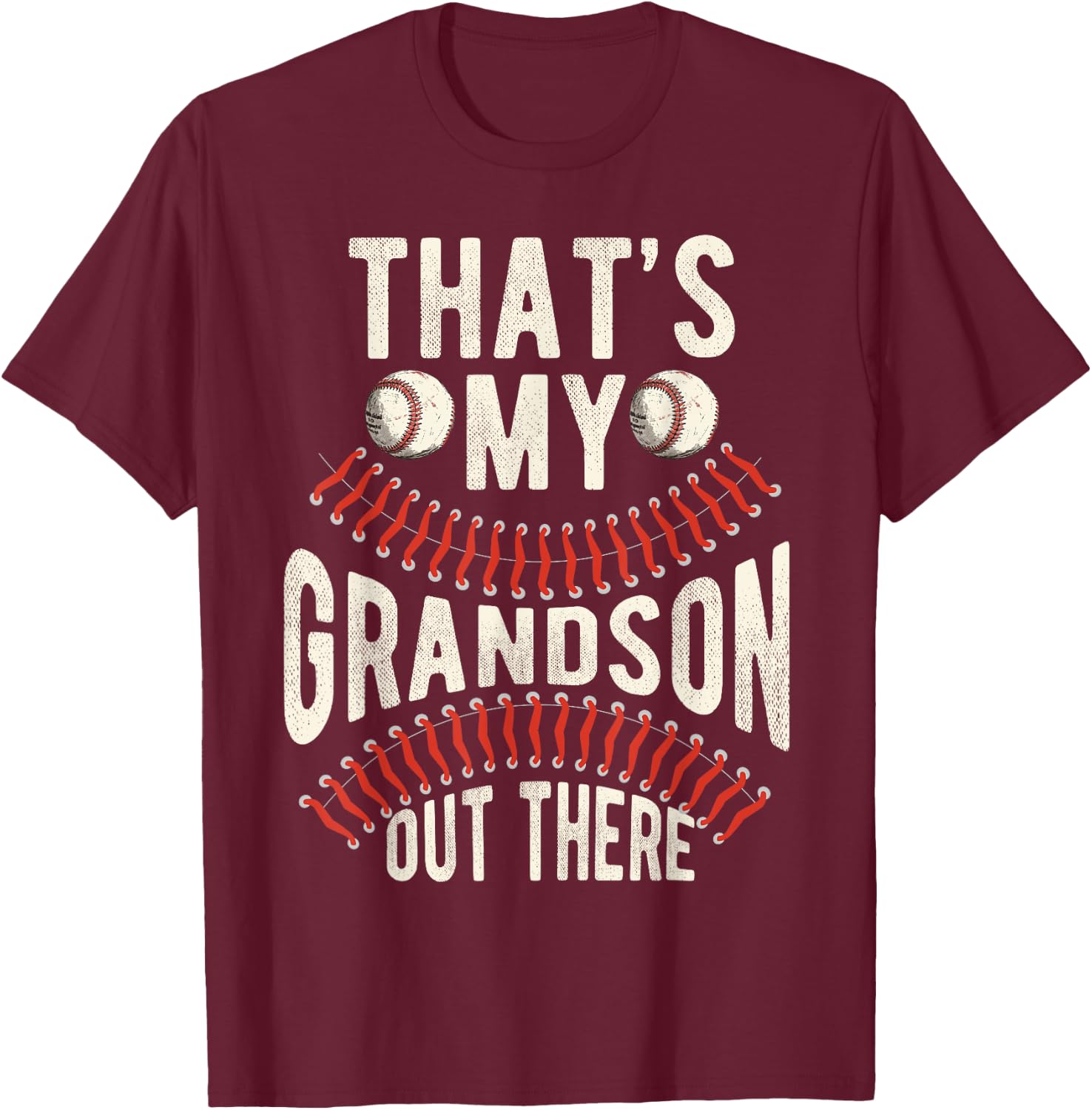 That's My Grandson Out There Baseball Men Grandpa Baseball T-Shirt - T-Shirt | Maroon