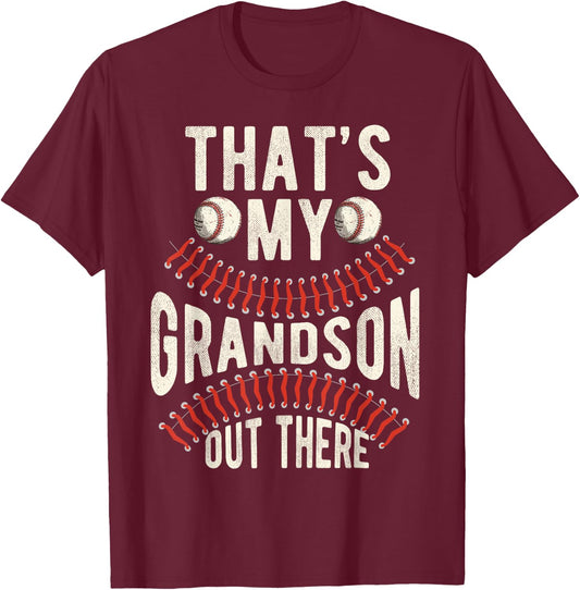 That's My Grandson Out There Baseball Men Grandpa Baseball T-Shirt - T-Shirt | Maroon