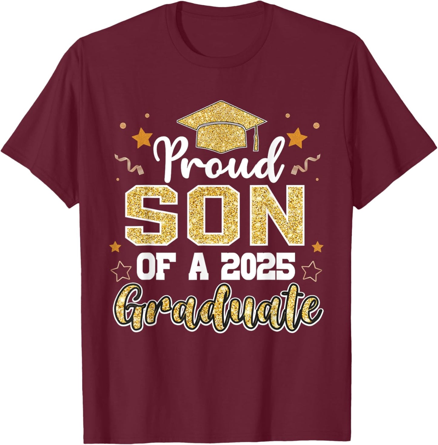 Son Senior 2025 Proud Son Of A Class Of 2025 Graduate T-Shirt - T-Shirt | Maroon