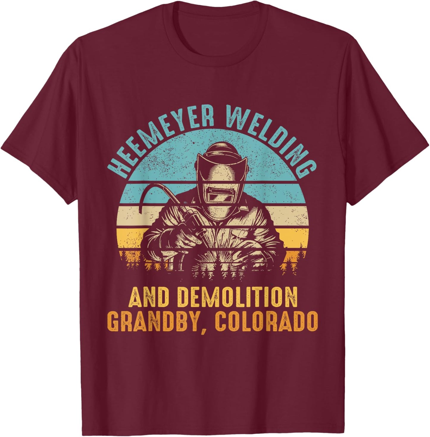 Heemeyer Welding Demolition Grandby Colorado Gift Welder T-Shirt - T-Shirt | Maroon