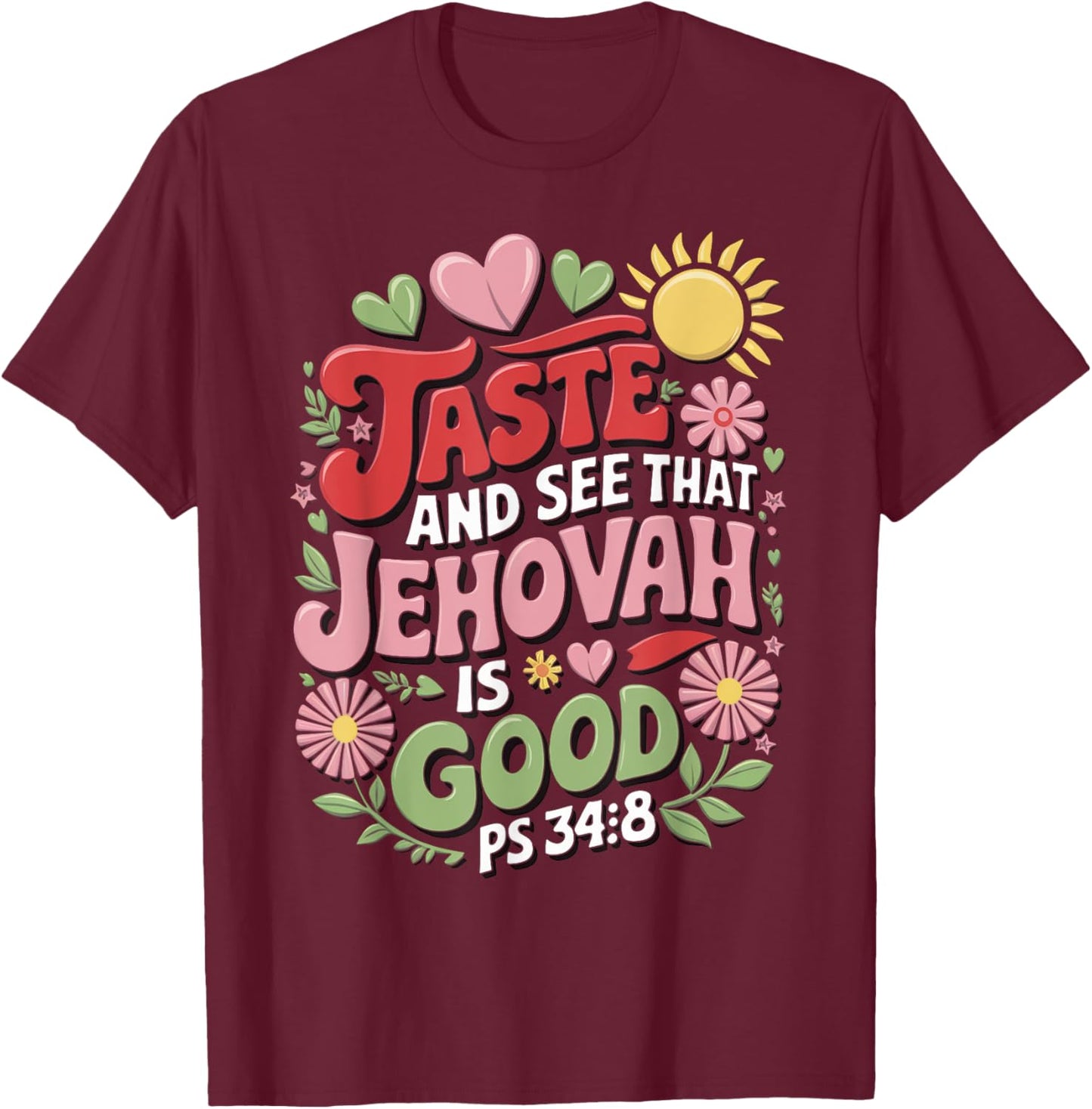 Jehovah's Witness Taste And See Jehovah Is Good JW ORG JW T-Shirt - T-Shirt | Maroon