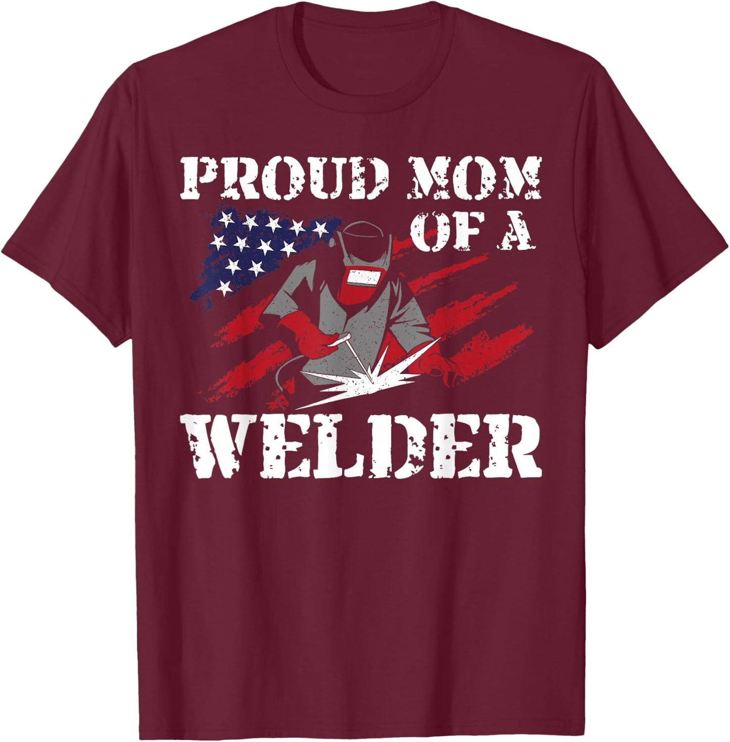 Welder Welding Mom Mother Vintage American Flag Patriotic T-Shirt - T-Shirt | Maroon