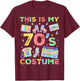 This Is My 70s Costume 70's style Seventies Retro Party T-Shirt - T-Shirt | Maroon
