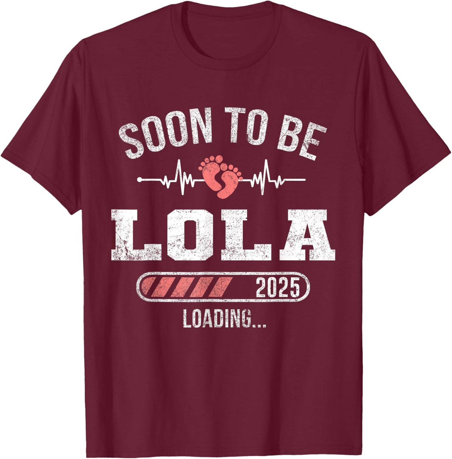 Soon To Be Lola 2025 Loading For Pregnancy Announcement T-Shirt - T-Shirt | Maroon