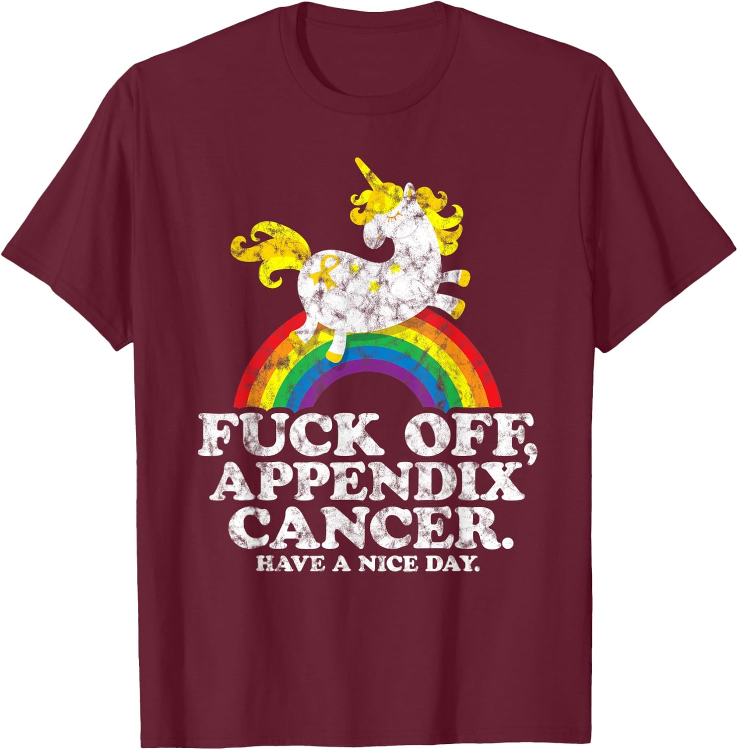 Appendix Cancer Shirt | Unicorn | Fuck Off Appendix Cancer T-Shirt - T-Shirt | Maroon
