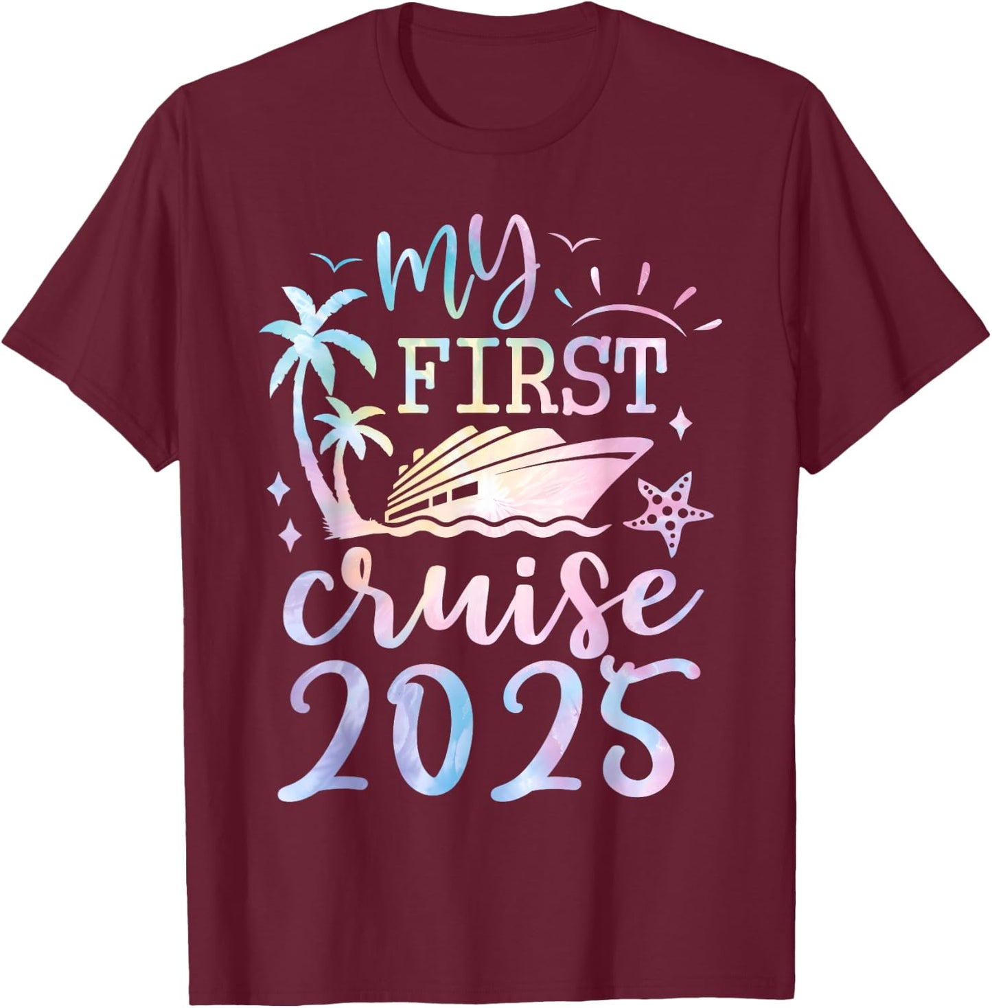 My First Cruise 2025 Funny Cruise 2025 First Time Cruise T-Shirt - T-Shirt | Maroon