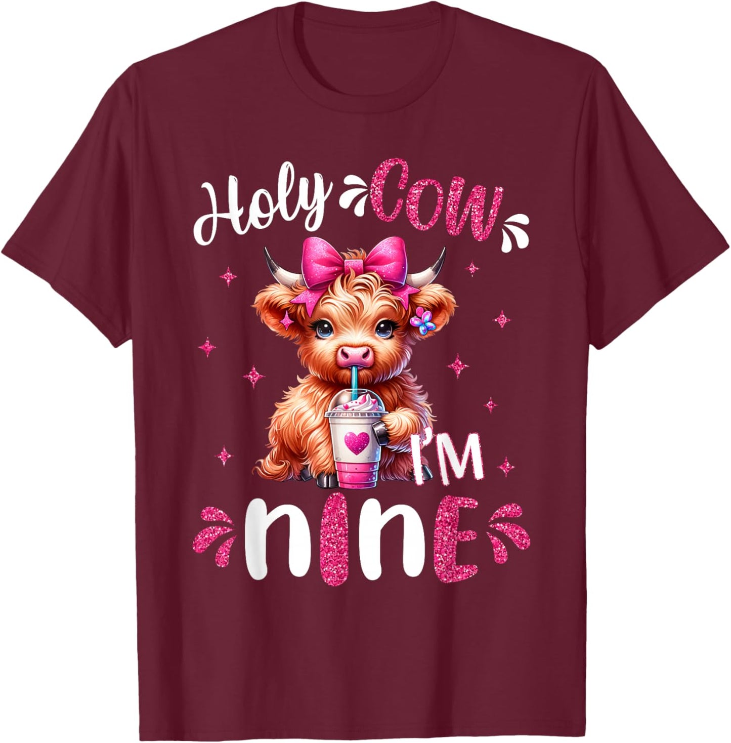 Holy Cow I'm Nine 9 Years Old Girl It's My 9th Birthday T-Shirt - T-Shirt | Maroon
