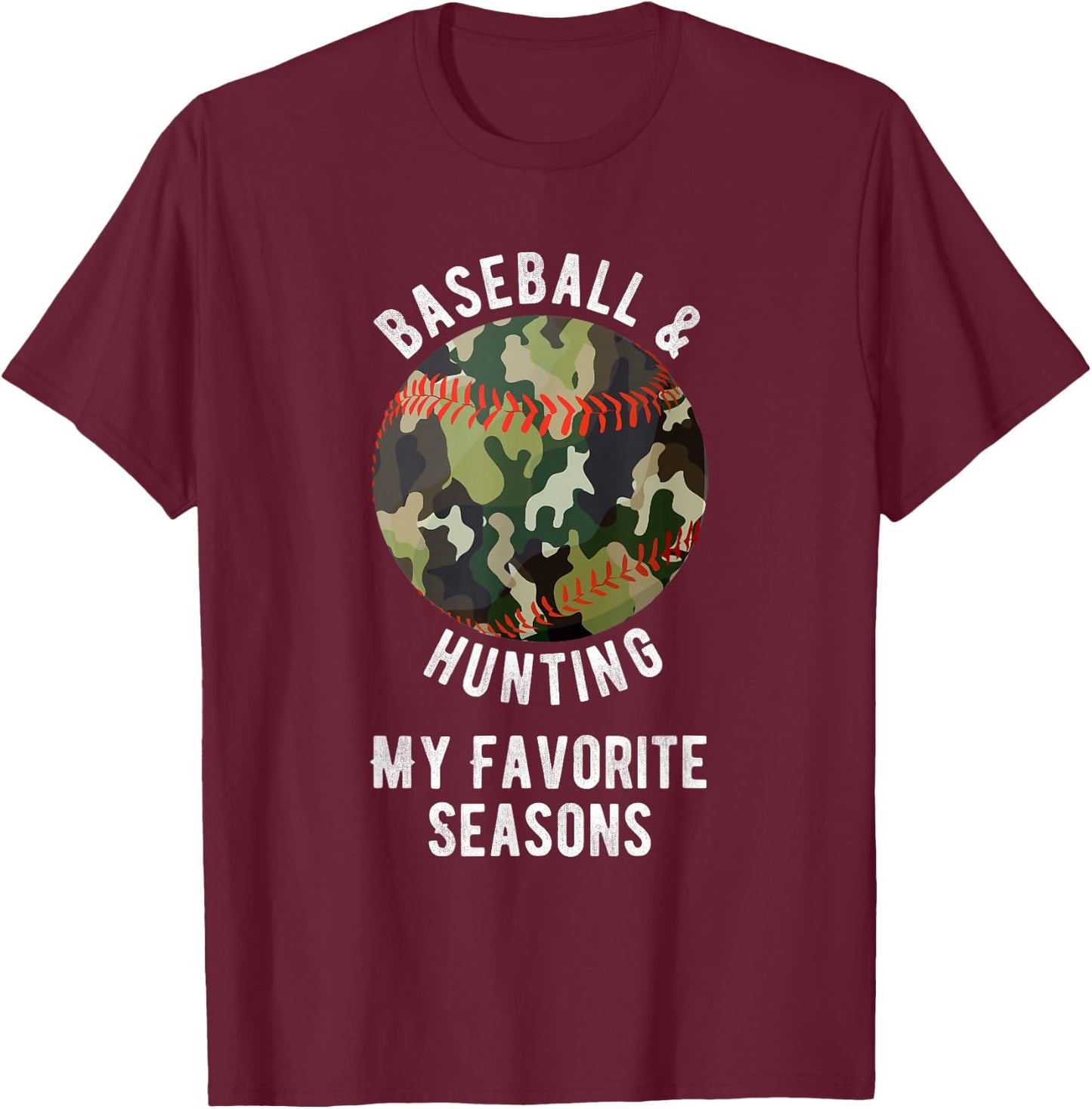 Favourite Seasons of Baseball Hunting - Funny Hunting Gift T-Shirt - T-Shirt | Maroon