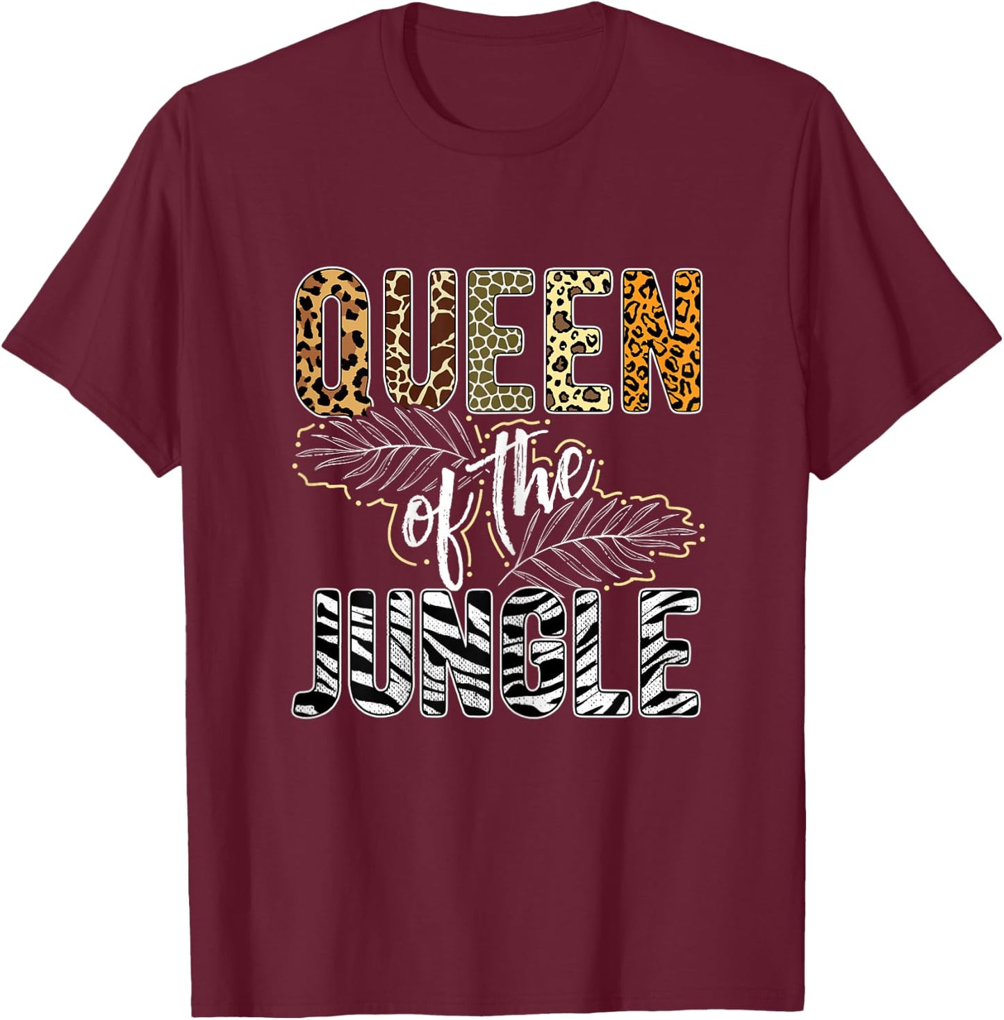 Queen Of The Jungle Queen Jungle Safari Wildlife Queen T-Shirt - T-Shirt | Maroon