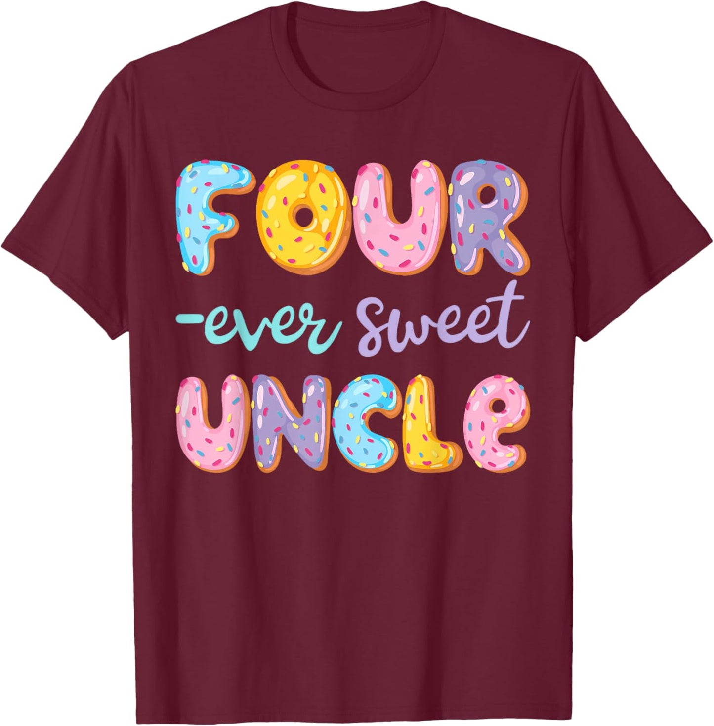 Four Ever Sweet Uncle Donut Lover 4Th Birthday Kids T-Shirt - T-Shirt | Maroon