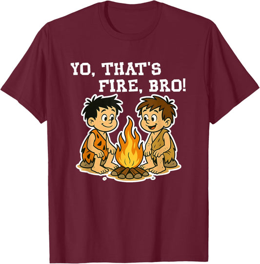 Yo That's Fire Bro Funny Gen Alpha Slang Sayings T-Shirt - T-Shirt | Maroon