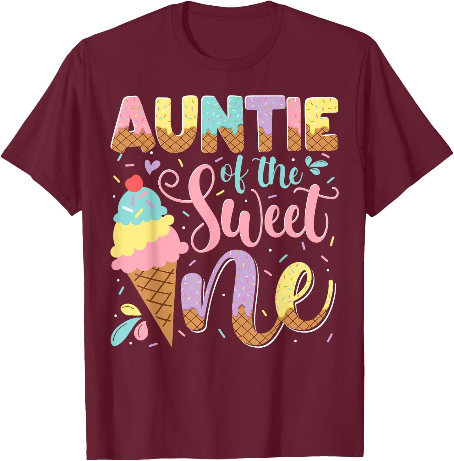Auntie Of The Sweet One Ice Cream 1St Birthday Party T-Shirt - T-Shirt | Maroon