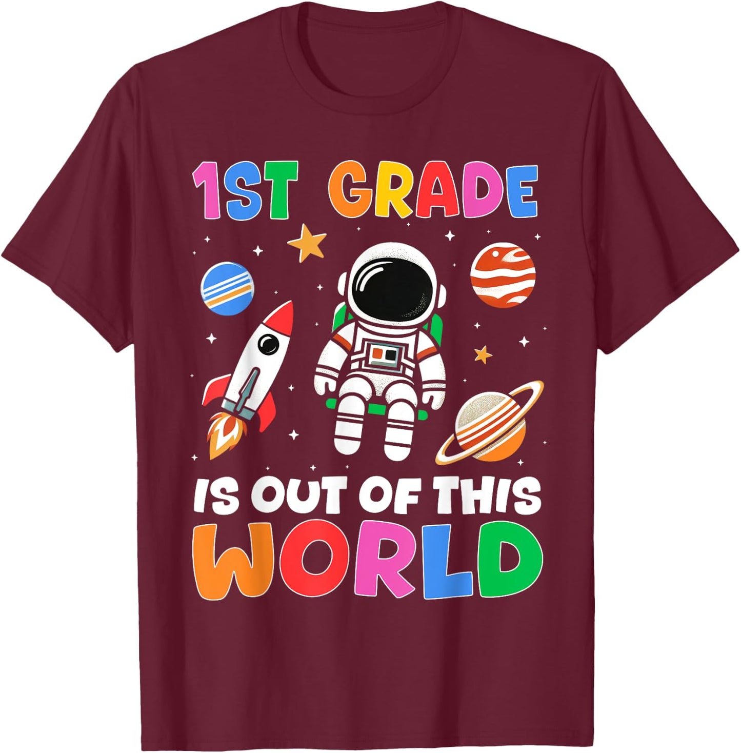 1st Grade Student Teacher Astronaut Space Back To School T-Shirt - T-Shirt | Maroon