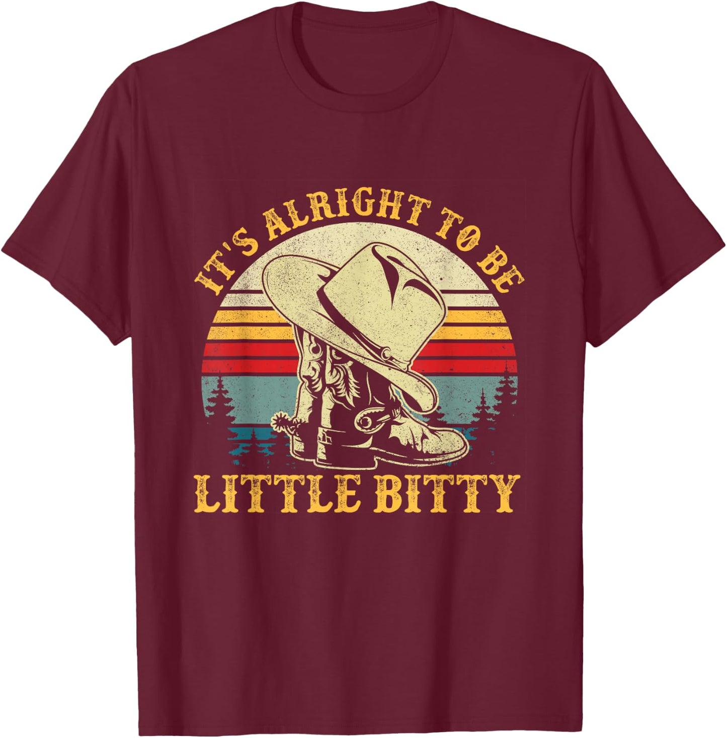 It’s Alright To Be Little Bitty Country Music Toddler T-Shirt - T-Shirt | Maroon